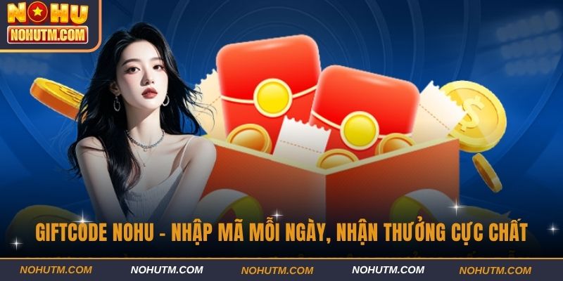 Giftcode nohu 